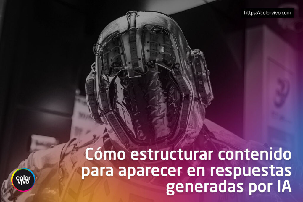Cómo estructurar contenido para aparecer en respuestas de IA | Colorvivo