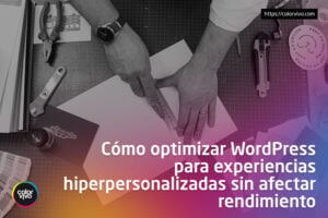Inicio Color Vivo Internet 11 experiencias hiperpersonalizadas